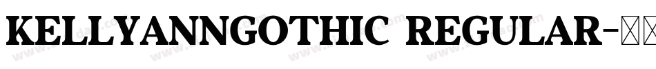 KellyAnnGothic Regular字体转换